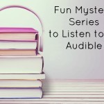 Fun Mystery Series to Listen to on Audible