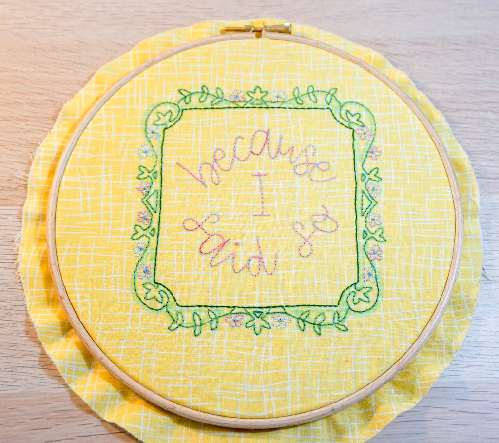 Because I Said So Embroidery Hoop