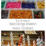 Visit the Home of Beaded Christmas Ornaments in Poniklá Czech Republic