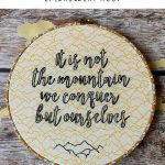 Sir Edmund Hillary Quote Embroidery Hoop