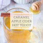 Caramel Apple Cider Hot Toddy