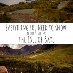 Everything You Need to Know about Visiting the Isle of Skye