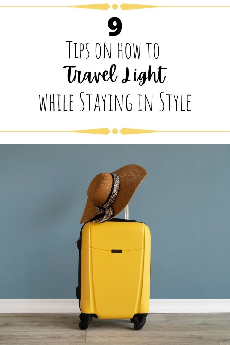 Nine Tips on How to Travel Light while Staying in Style
