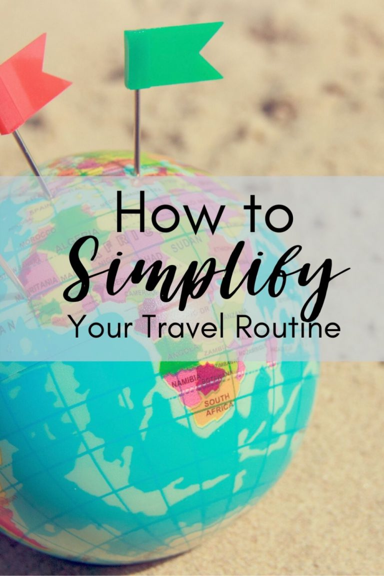 How to Simplify Your Travel Routine