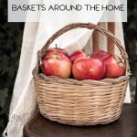 Clever Ways to Use Baskets around the House