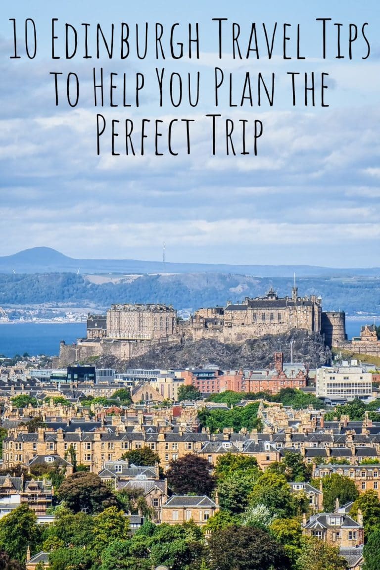 Ten Edinburgh Travel Tips to Help You Plan the Perfect Trip