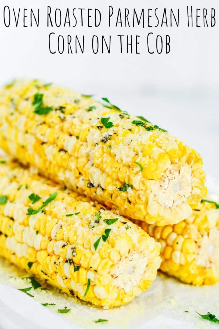 Oven Roasted Parmesan Herb Corn on the Cob