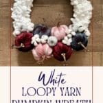 White Loopy Yarn Pumpkin Wreath