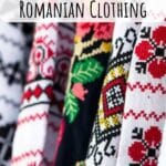 History and Culture of Traditional Romanian Clothing