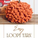 Easy Loopy Yarn Pumpkin