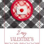 Easy Valentine’s Hoop Brooch