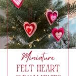 Miniature Felt Heart Ornaments