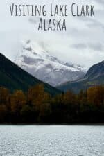Visiting Lake Clark, Alaska: A Natural Paradise