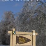 Important Stops to Visit Along the Trail of Tears